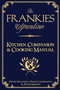 The Frankies Spuntino Kitchen Companion & Cooking Manual by Frank Castronovo, Frank Falcinelli, Peter Meehan, 9781579654153