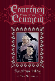 Courtney Crumrin Vol. 4 (Monstrous Holiday) by Ted Naifeh, 9781934964927