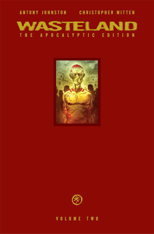 Wasteland Vol. 2 (The Apocalyptic Edition) by Antony Johnston, Christopher Mitten, 9781934964460