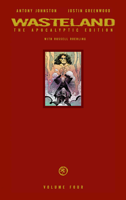 Wasteland Vol. 4 (The Apocalyptic Edition) by Antony Johnston, Christopher Mitten, Russel Roehling, 9781620101704