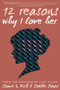 12 Reasons Why I Love Her (Tenth Anniversary Edition) by Jamie S. Rich, Joëlle Jones, 9781620102732