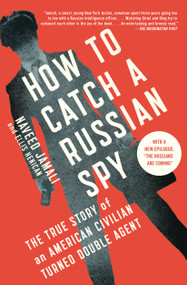 How to Catch a Russian Spy (The True Story of an American Civilian Turned Double Agent) - 9781476788838 by Naveed Jamali, Ellis Henican