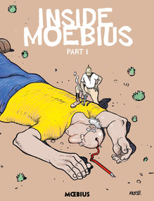 Moebius Library: Inside Moebius Part 1 by Jean Giraud, Jean Giraud, 9781506703206