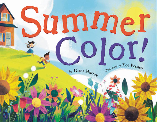 Summer Color! by Diana Murray, Zoe Persico, 9780316370943