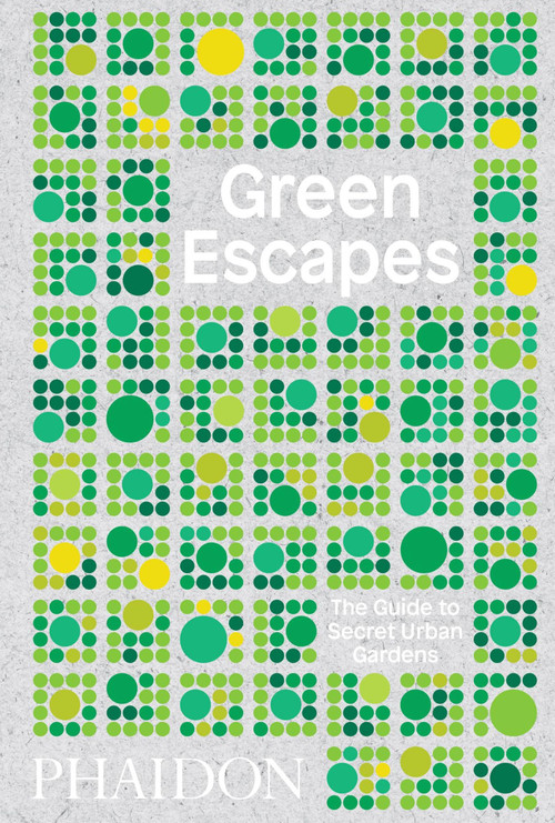 Green Escapes (The Guide to Secret Urban Gardens) by Toby Musgrave, 9780714876122