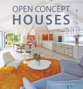 Open Concept Houses by Francesc Zamora, 9780062694140