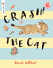Crash! The Cat - 9780823439829 by David McPhail, 9780823439829