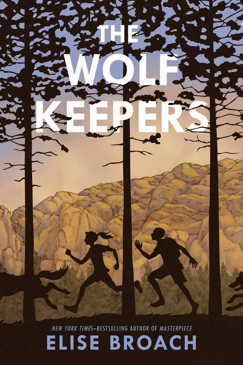 The Wolf Keepers - 9781250165015 by Elise Broach, Alice Ratterree, 9781250165015
