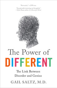 The Power of Different (The Link Between Disorder and Genius) - 9781250060044 by Gail Saltz, M.D., 9781250060044