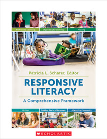 Responsive Literacy (A Comprehensive Framework) by Patricia L. Scharer, 9781338245622