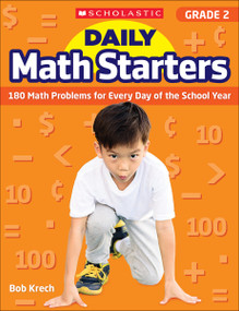 Daily Math Starters: Grade 2 (180 Math Problems for Every Day of the School Year) by Bob Krech, 9781338159585