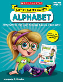 Little Learner Packets: Alphabet (10 Playful Units That Teach the Shape & Sound of Each Letter) by Immacula Rhodes, 9781338230291