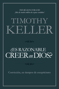 ¿Es razonable creer en Dios? (Convicción, en tiempos de escepticismo) (Spanish Edition) by Timothy Keller, 9781433644979