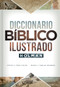 Diccionario Bíblico Ilustrado Holman (Fotos a todo color / Mapas y tablas grandes) (Spanish Edition) by B&H Español Editorial Staff, 9781462765515