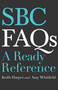 SBC FAQs (A Ready Reference) by Keith Harper, Amy Whitfield, 9781462748433