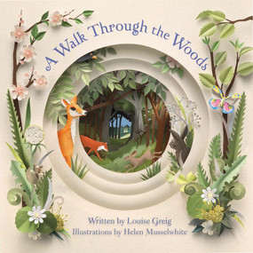 A Walk Through the Woods by Louise Greig, Helen Musselwhite, 9781454929888