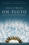 On Pluto: Inside the Mind of Alzheimer's (2nd Edition) by Greg O'Brien, Lisa Genova, 9780991340187