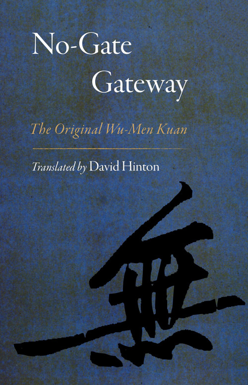 No-Gate Gateway (The Original Wu-Men Kuan) by David Hinton, 9781611804379