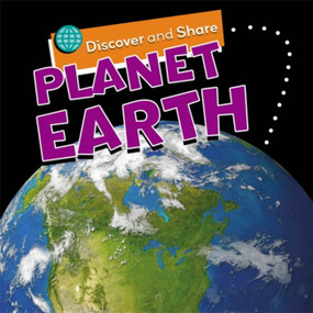 Discover and Share: Planet Earth - 9781445138077 by Angela Royston, 9781445138077