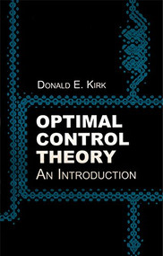 EOU - Optimal Control Theory (An Introduction) by Donald E. Kirk, 9780486324326