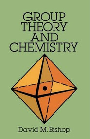 EOU Group Theory and Chemistry by David M. Bishop, 9780486324364