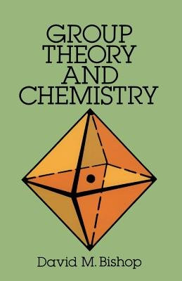 EOU Group Theory and Chemistry by David M. Bishop, 9780486324364