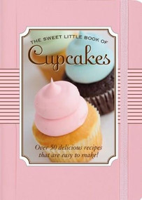 THE SWEET LITTLE BOOK OF CUPCAKES by , 9781441303516
