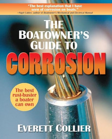 The Boatowner's Guide to Corrosion (A Complete Reference for Boatowners and Marine Professionals) by Everett Collier, 9780071475440