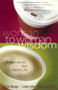 Woman to Woman Wisdom (Inspiration for Real Life) by Bettie Youngs, Linda Caldwell Fuller, Donna Schuller, 9780785212614