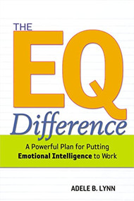 The EQ Difference (A Powerful Plan for Putting Emotional Intelligence to Work) by Adele Lynn, 9780814408445