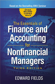 The Essentials of Finance and Accounting for Nonfinancial Managers by Edward Fields, 9780814436943