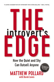 The Introvert's Edge (How the Quiet and Shy Can Outsell Anyone) by Matthew Pollard, Derek Lewis, 9780814438879