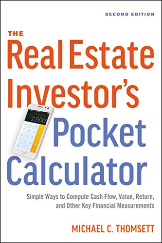 The Real Estate Investor's Pocket Calculator (Simple Ways to Compute Cash Flow, Value, Return, and Other Key Financial Measurements) by Michael Thomsett, 9780814438893