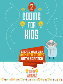 Coding for Kids 2 (Create Your Own Animated Stories with Scratch) by Johan Aludden, Federica Gambel, 9788854412187