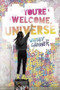 You're Welcome, Universe - 9780399551444 by Whitney Gardner, 9780399551444