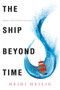 The Ship Beyond Time - 9780062380791 by Heidi Heilig
