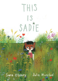 This Is Sadie - 9780735263246 by Sara O'Leary, Julie Morstad, 9780735263246
