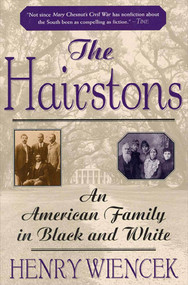 The Hairstons (An American Family in Black and White) by Henry Wiencek, 9780312253936