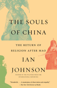 The Souls of China (The Return of Religion After Mao) - 9780804173391 by Ian Johnson, 9780804173391