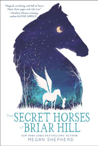 The Secret Horses of Briar Hill - 9781101939789 by Megan Shepherd, 9781101939789