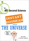 Instant Egghead Guide: The Universe (The Universe) by J.R. Minkel, Scientific American, George Musser, 9780312386375