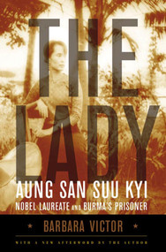 The Lady (Aung San Suu Kyi: Nobel Laureate and Burma's Prisoner) by Barbara Victor, 9780571211777