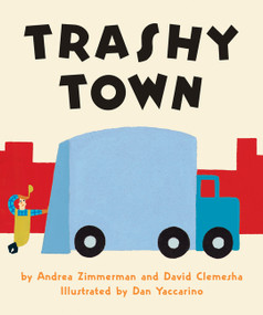 Trashy Town - 9780062491039 by Andrea Zimmerman, David Clemesha, Dan Yaccarino