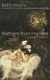 Feathers from My Nest (A Mother's Reflections) by Beth Moore, 9780805440393