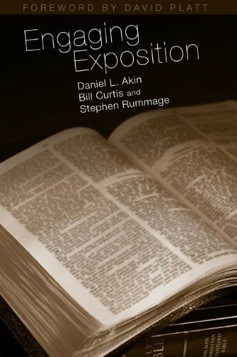 Engaging Exposition by Dr. Daniel L. Akin, Bill Curtis, Stephen Rummage, David Platt, 9780805446685