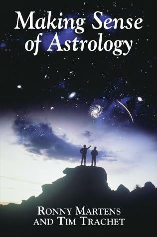 Making Sense of Astrology by Tim Trachet, Ronny Martens, 9781573922180