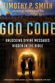 God Code (Unlocking Divine Messages Hidden in the Bible) by Timothy P. Smith, Eugene Ulrich, 9781601429179