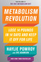 Metabolism Revolution (Lose 14 Pounds in 14 Days and Keep It Off for Life) by Haylie Pomroy, 9780062691620