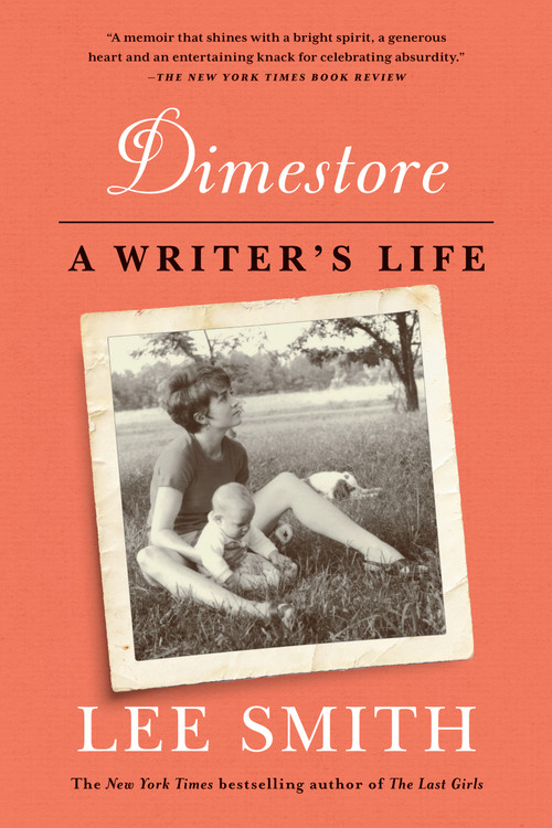 Dimestore (A Writer's Life) by Lee Smith, 9781616206468