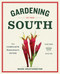 Gardening in the South (The Complete Homeowner's Guide) by Mark Weathington, 9781604695915